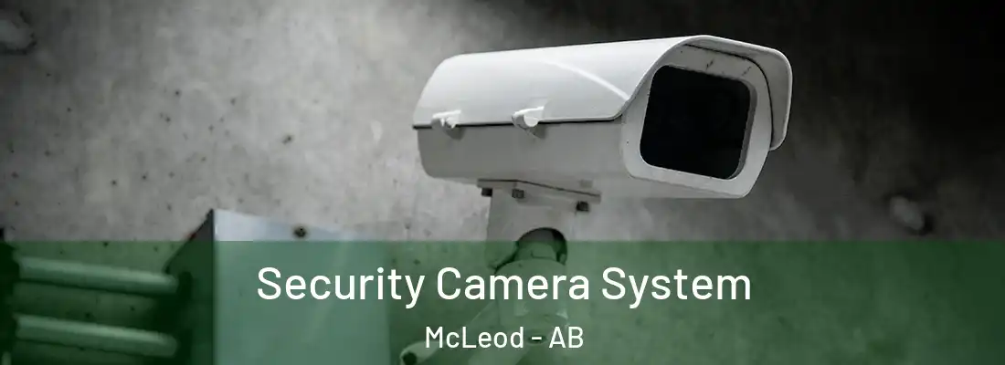  Security Camera System McLeod - AB