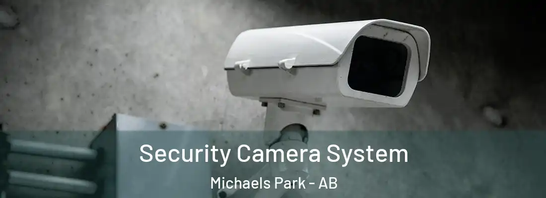  Security Camera System Michaels Park - AB