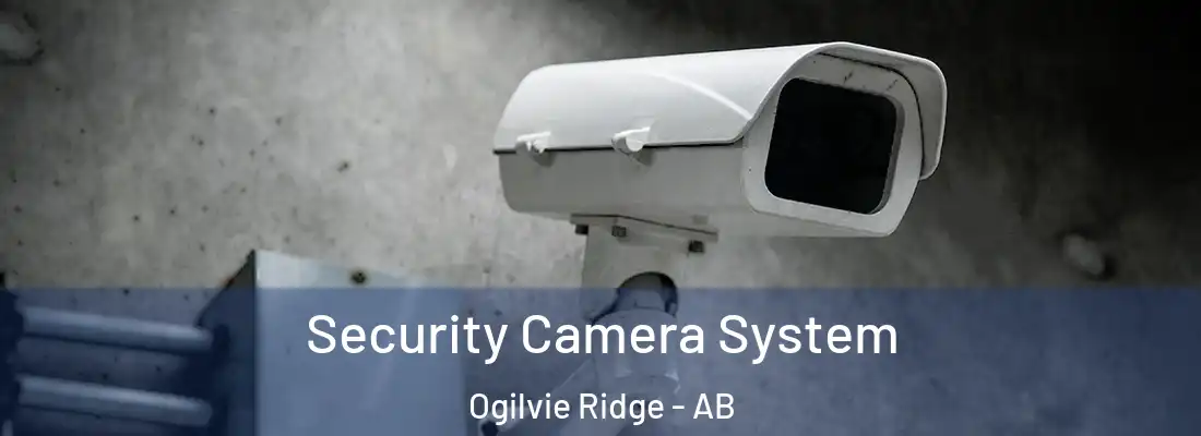  Security Camera System Ogilvie Ridge - AB
