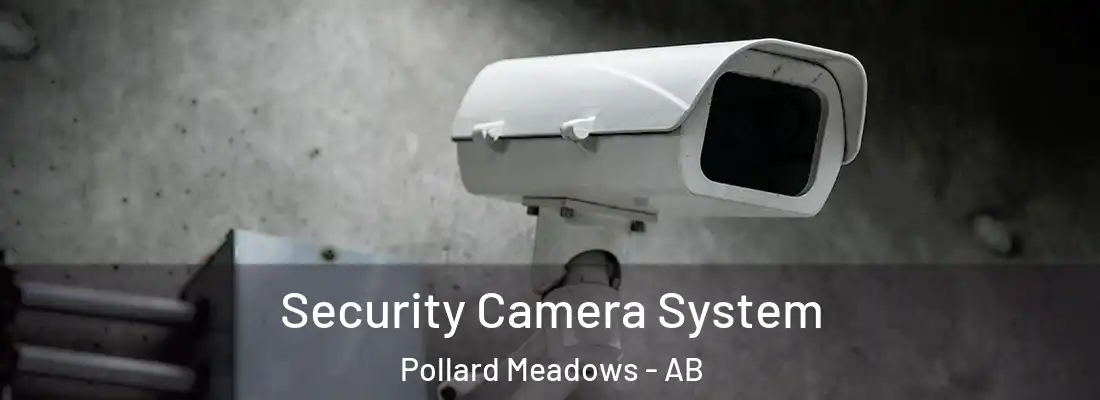  Security Camera System Pollard Meadows - AB