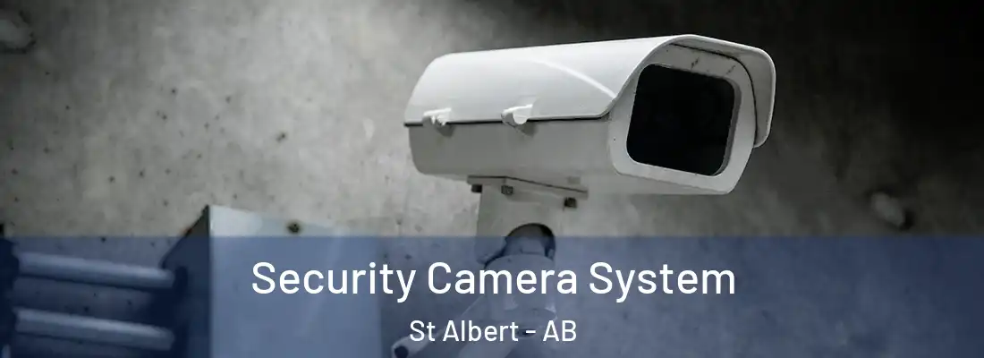  Security Camera System St Albert - AB