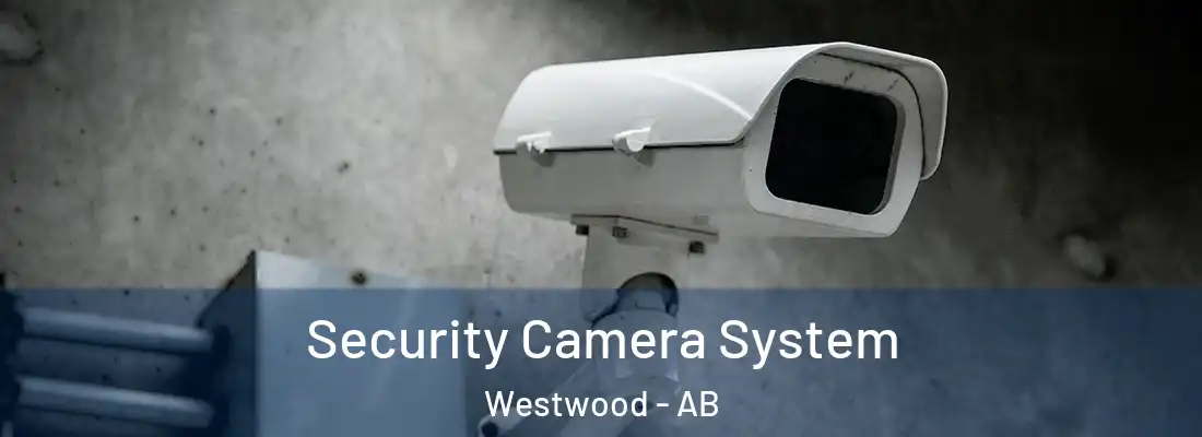  Security Camera System Westwood - AB