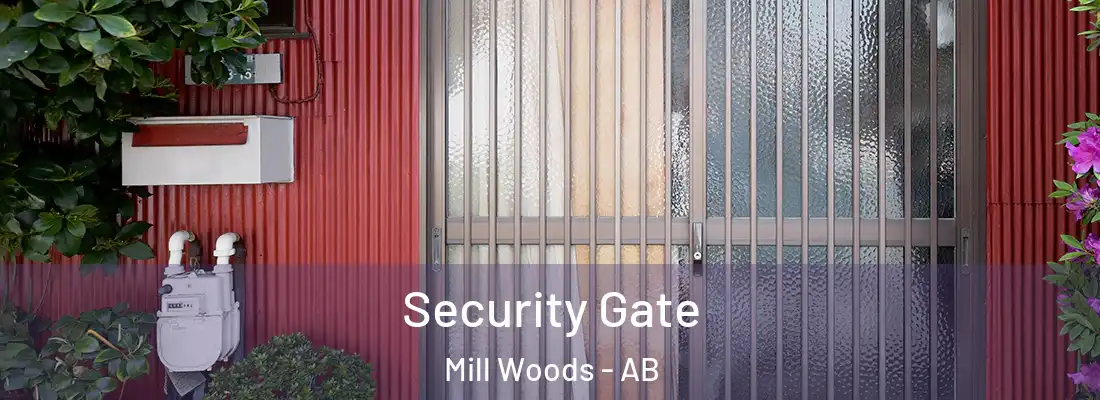  Security Gate Mill Woods - AB