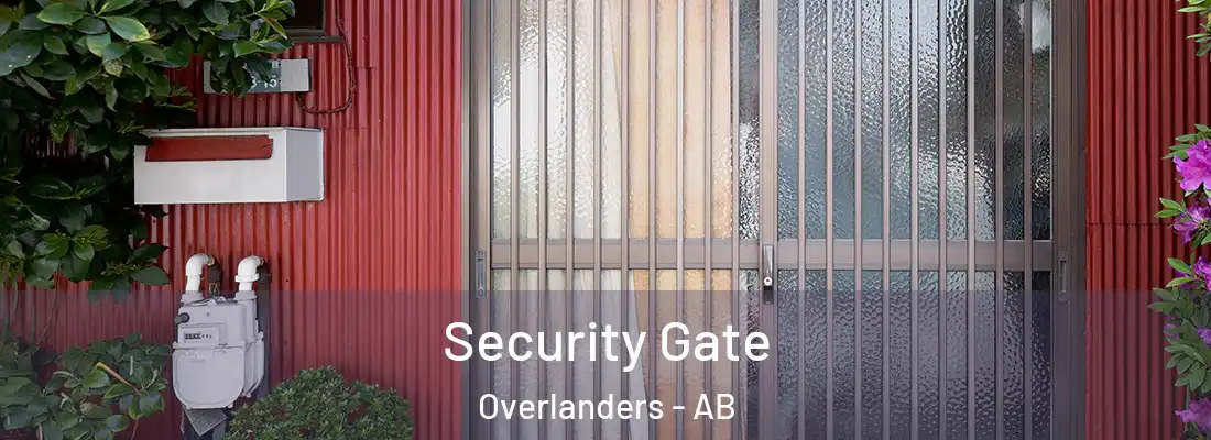  Security Gate Overlanders - AB