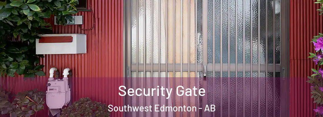  Security Gate Southwest Edmonton - AB