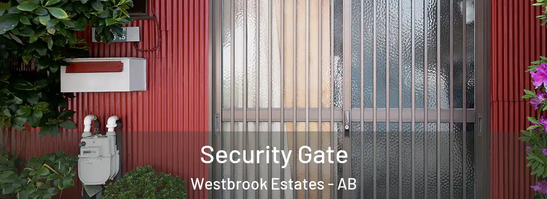  Security Gate Westbrook Estates - AB
