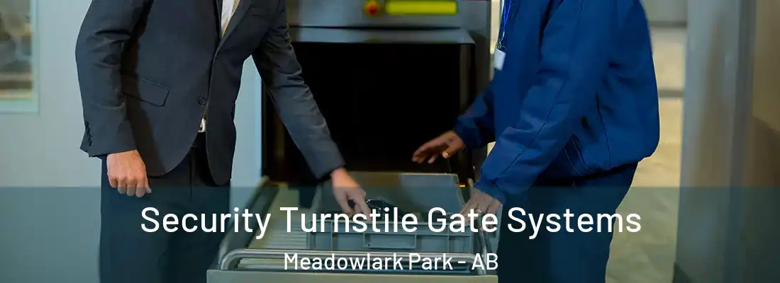  Security Turnstile Gate Systems Meadowlark Park - AB