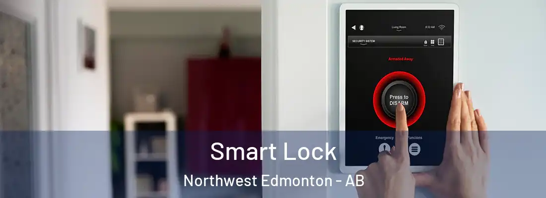  Smart Lock Northwest Edmonton - AB
