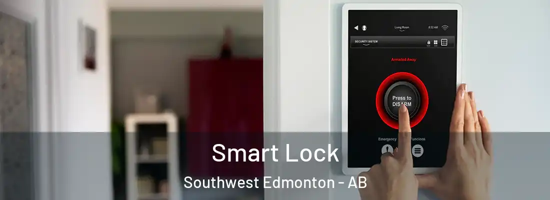  Smart Lock Southwest Edmonton - AB