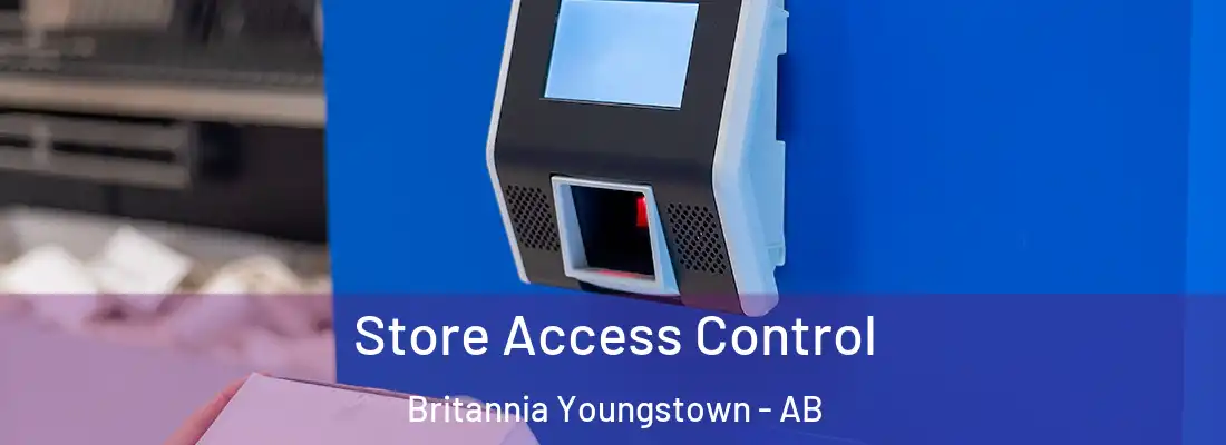  Store Access Control Britannia Youngstown - AB