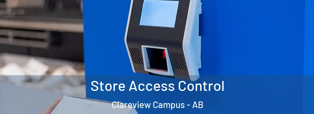  Store Access Control Clareview Campus - AB