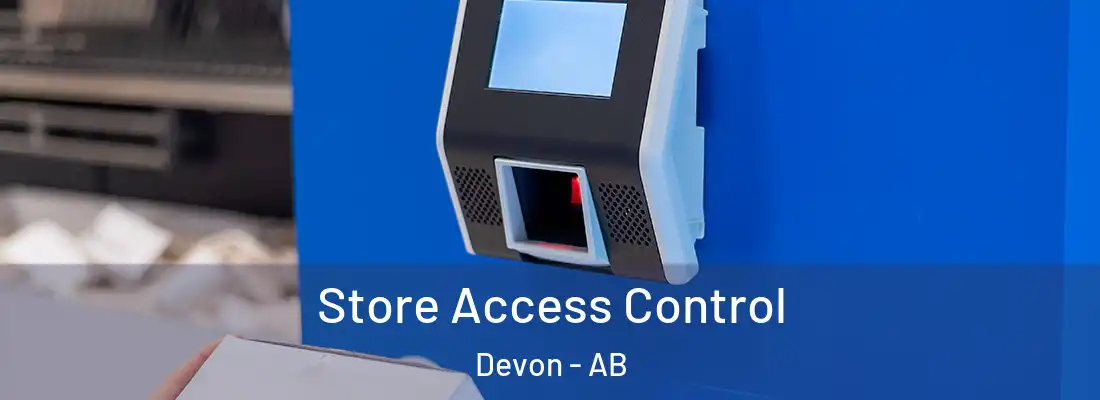  Store Access Control Devon - AB