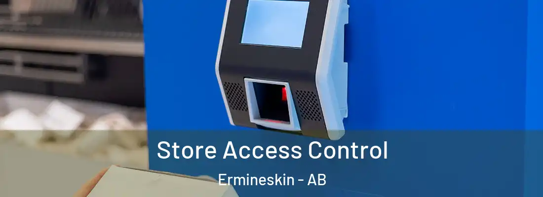  Store Access Control Ermineskin - AB