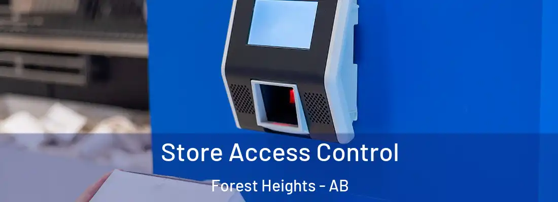  Store Access Control Forest Heights - AB