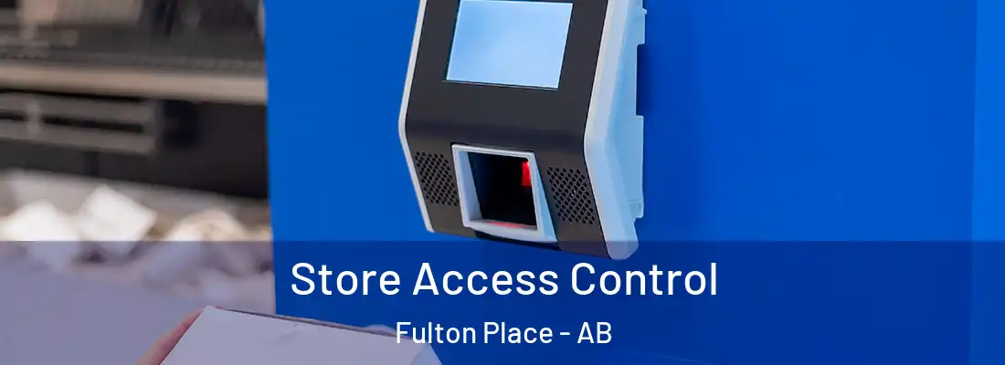  Store Access Control Fulton Place - AB