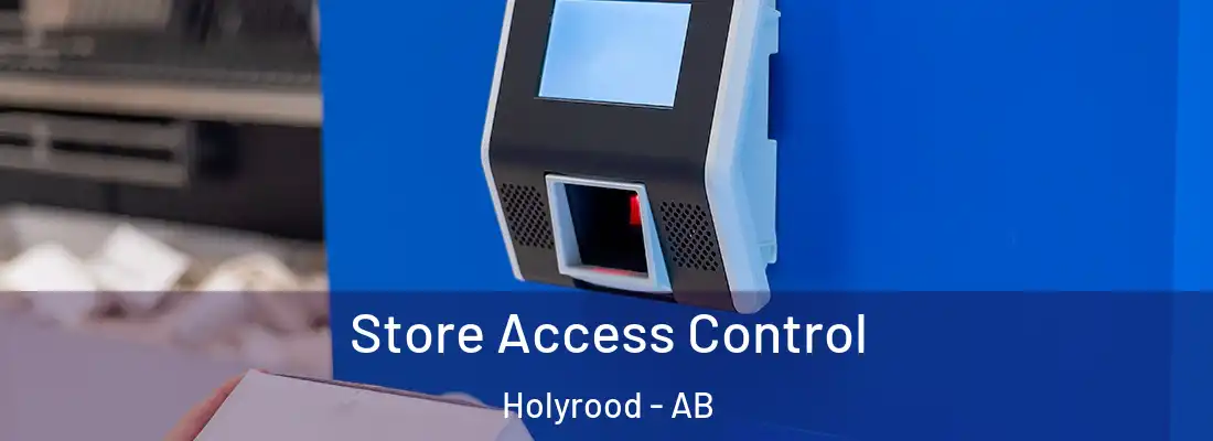  Store Access Control Holyrood - AB