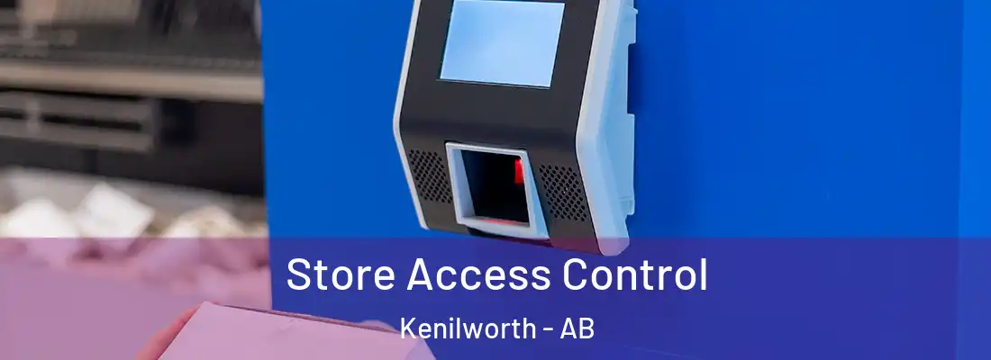  Store Access Control Kenilworth - AB