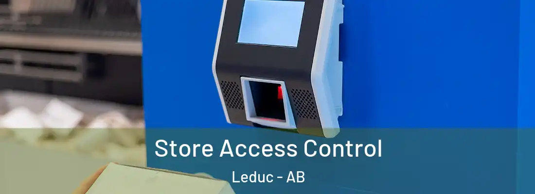  Store Access Control Leduc - AB