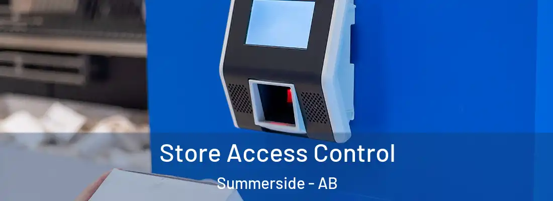  Store Access Control Summerside - AB