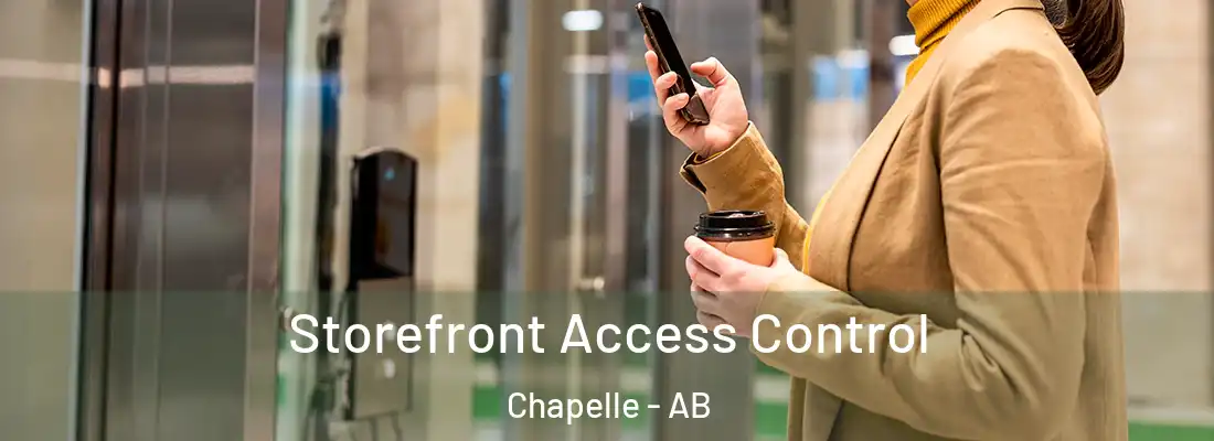  Storefront Access Control Chapelle - AB