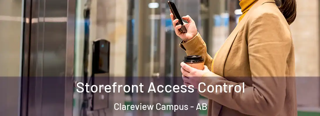  Storefront Access Control Clareview Campus - AB
