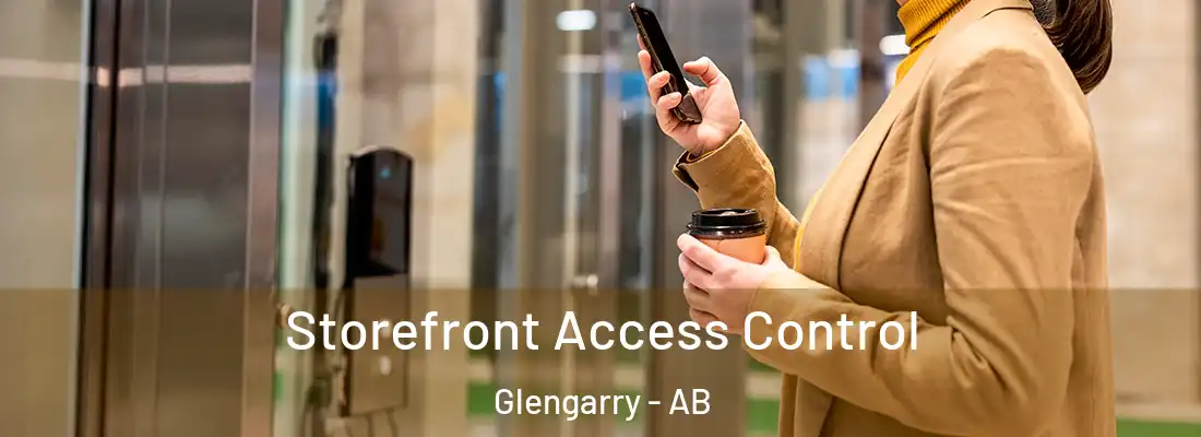  Storefront Access Control Glengarry - AB