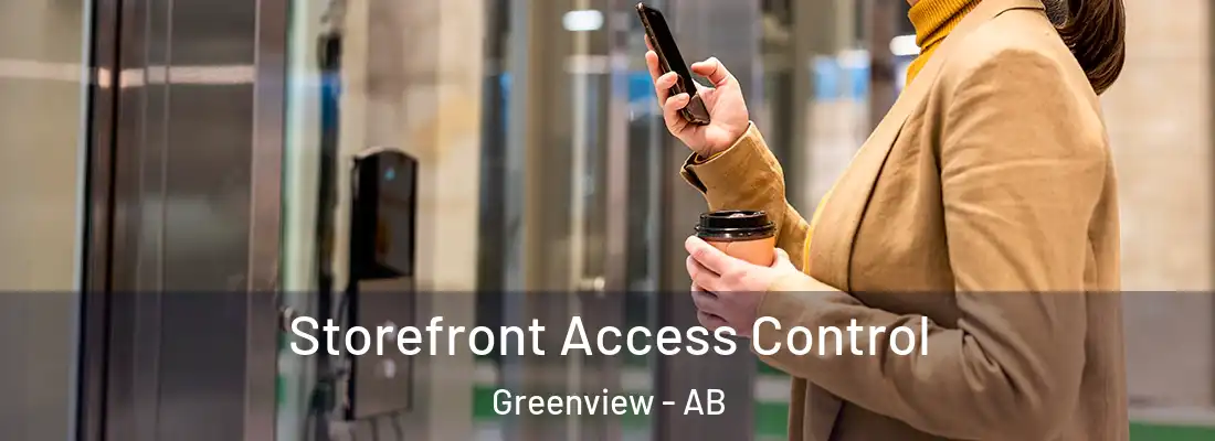  Storefront Access Control Greenview - AB