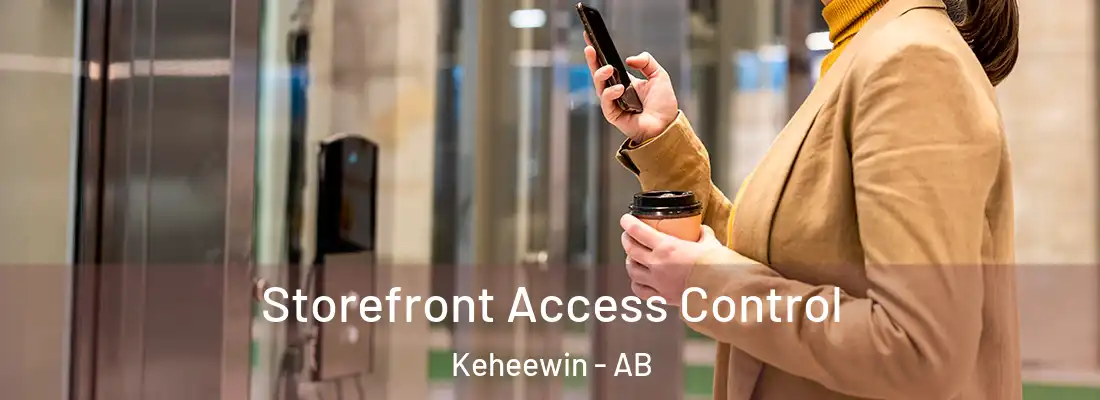  Storefront Access Control Keheewin - AB
