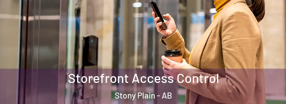  Storefront Access Control Stony Plain - AB