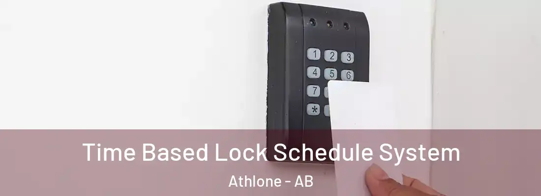  Time Based Lock Schedule System Athlone - AB