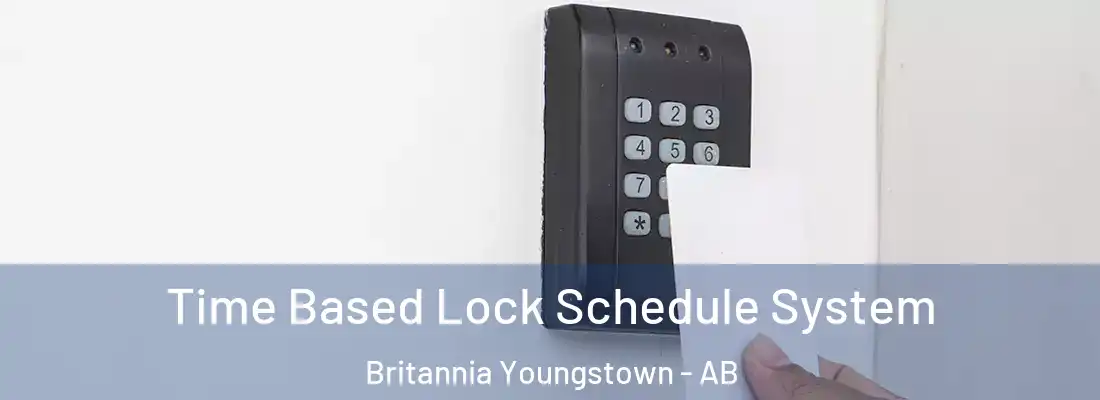  Time Based Lock Schedule System Britannia Youngstown - AB