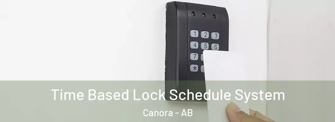  Time Based Lock Schedule System Canora - AB