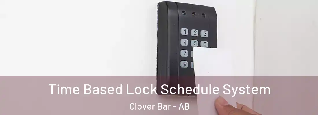  Time Based Lock Schedule System Clover Bar - AB