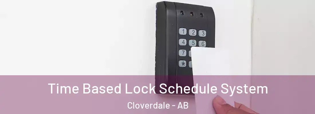  Time Based Lock Schedule System Cloverdale - AB