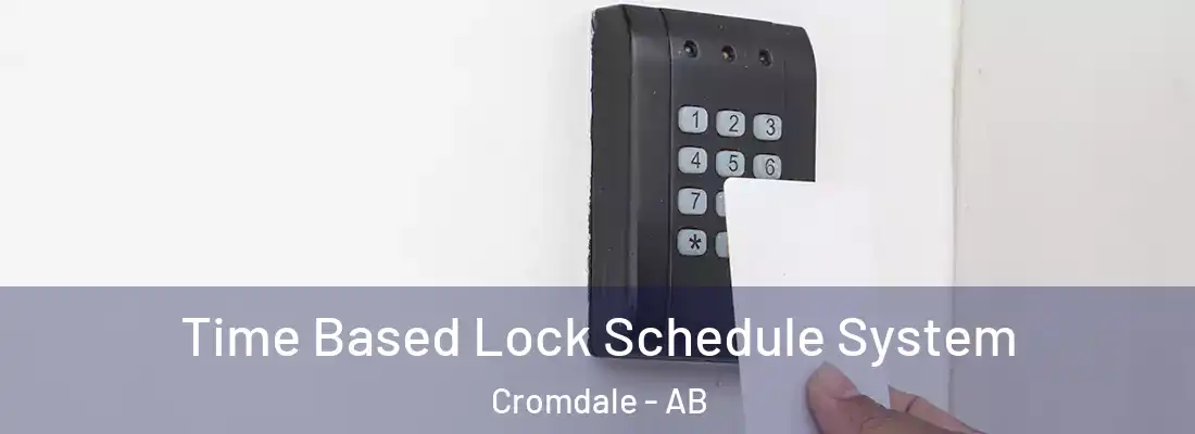  Time Based Lock Schedule System Cromdale - AB