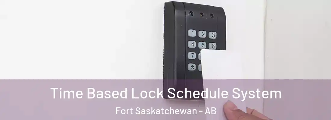  Time Based Lock Schedule System Fort Saskatchewan - AB