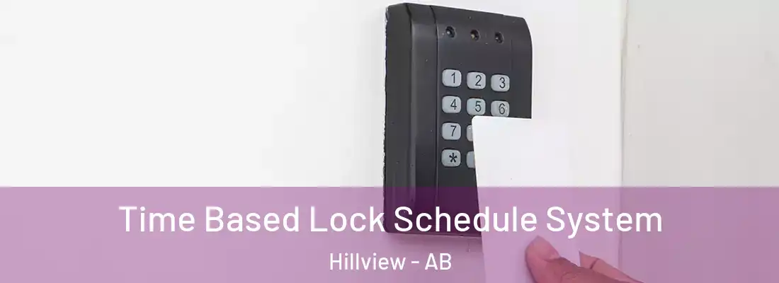  Time Based Lock Schedule System Hillview - AB
