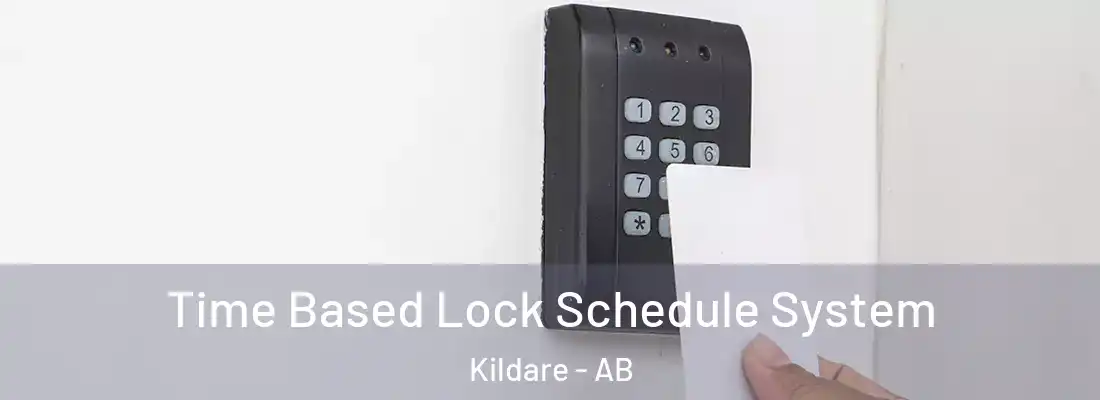  Time Based Lock Schedule System Kildare - AB