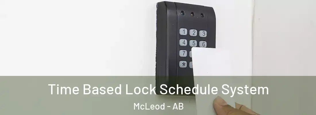  Time Based Lock Schedule System McLeod - AB
