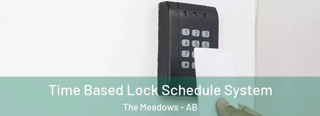  Time Based Lock Schedule System The Meadows - AB