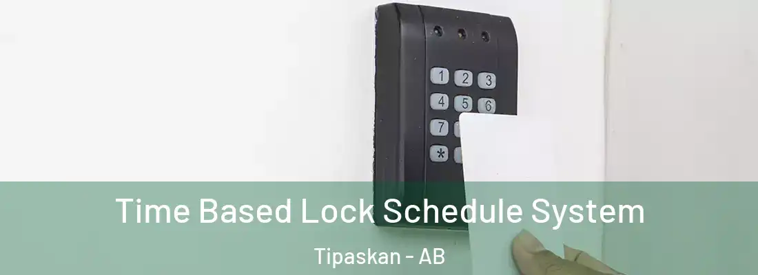  Time Based Lock Schedule System Tipaskan - AB