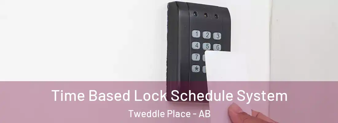  Time Based Lock Schedule System Tweddle Place - AB