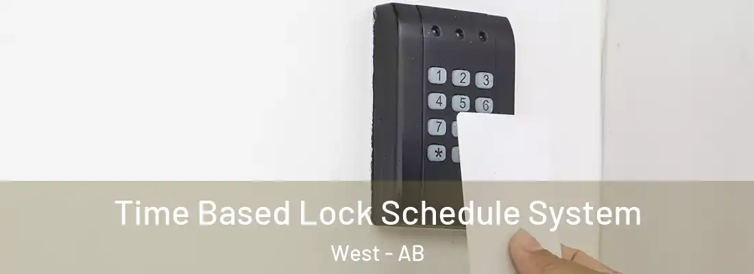  Time Based Lock Schedule System West - AB