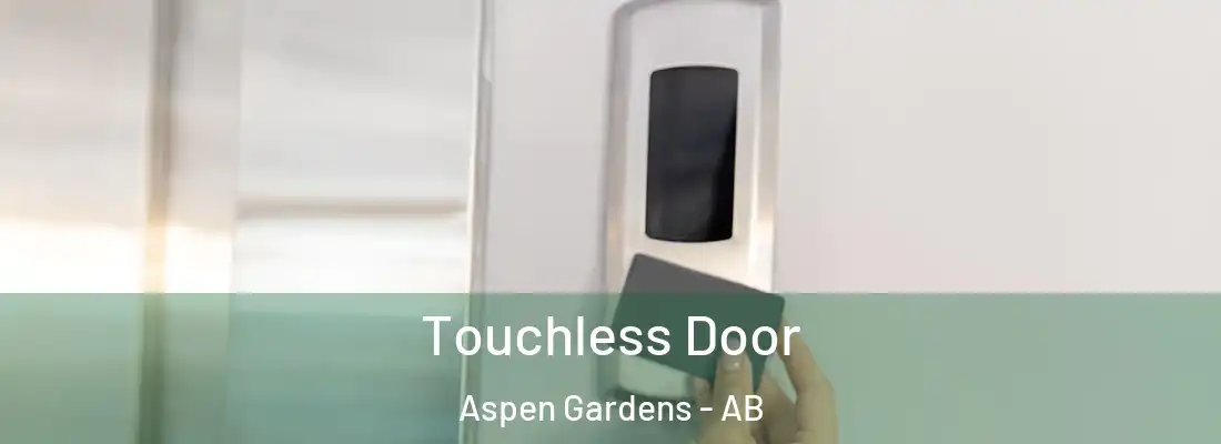  Touchless Door Aspen Gardens - AB