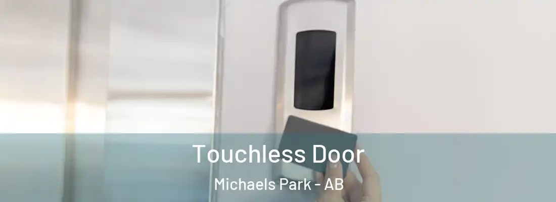  Touchless Door Michaels Park - AB