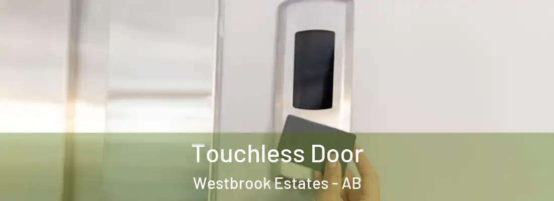  Touchless Door Westbrook Estates - AB