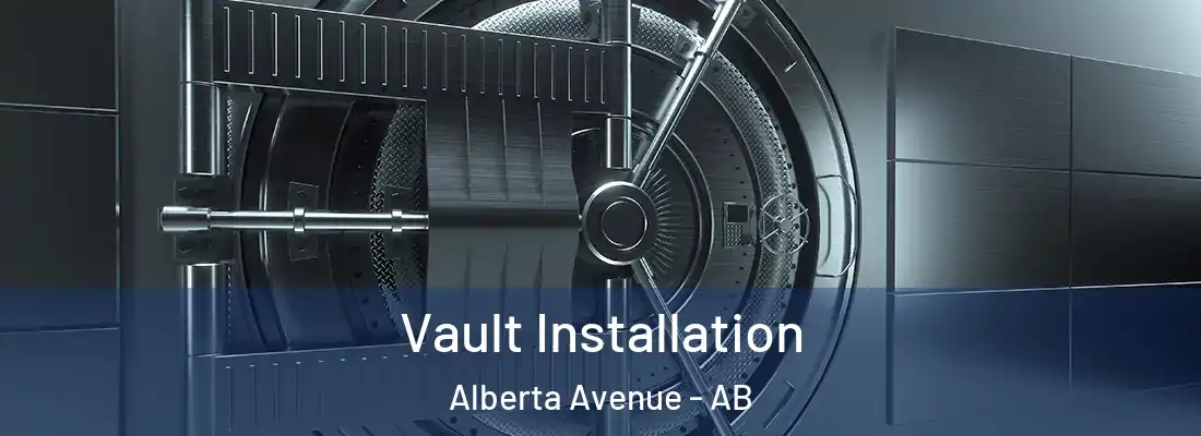  Vault Installation Alberta Avenue - AB