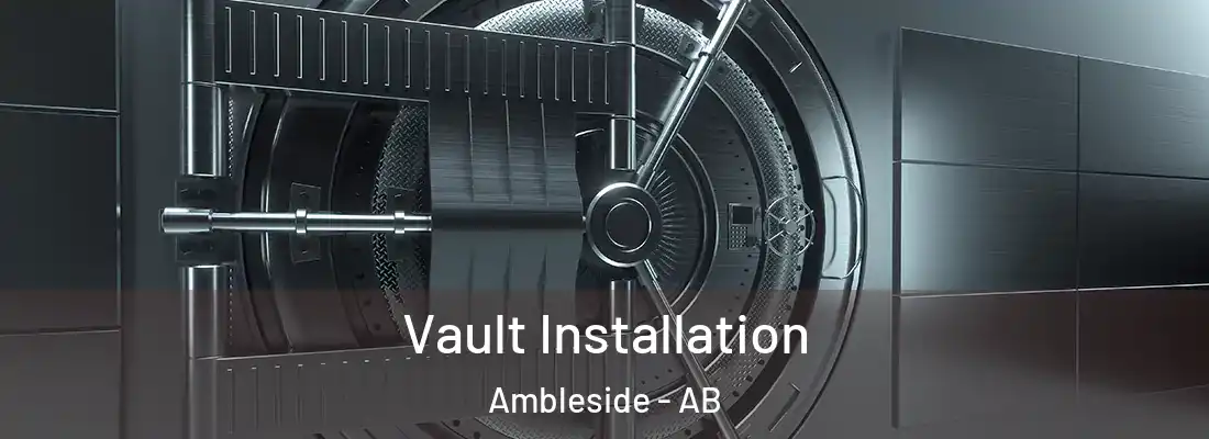  Vault Installation Ambleside - AB