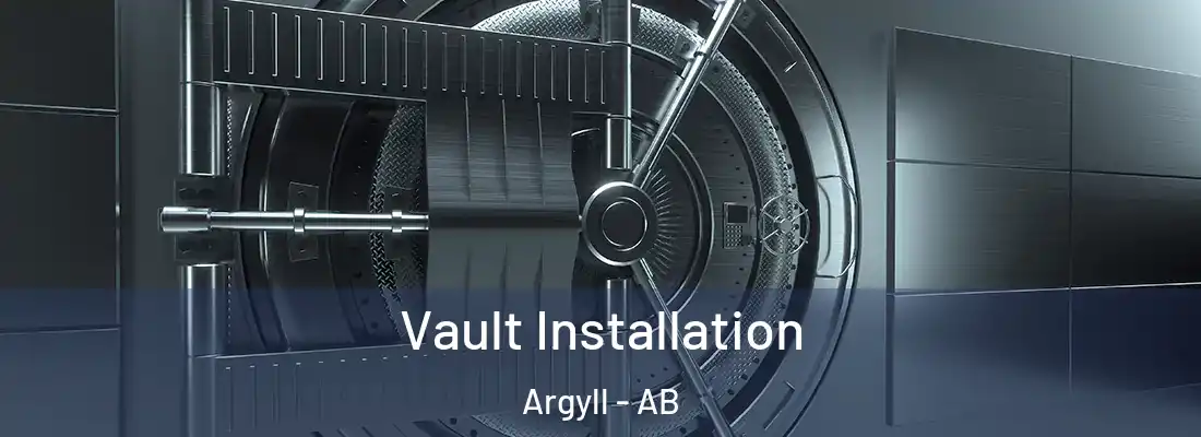  Vault Installation Argyll - AB