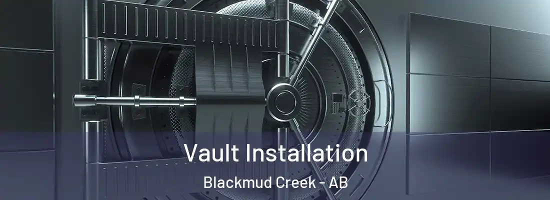  Vault Installation Blackmud Creek - AB